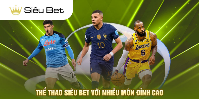 Thể thao Siêu Bet với nhiều môn đỉnh cao